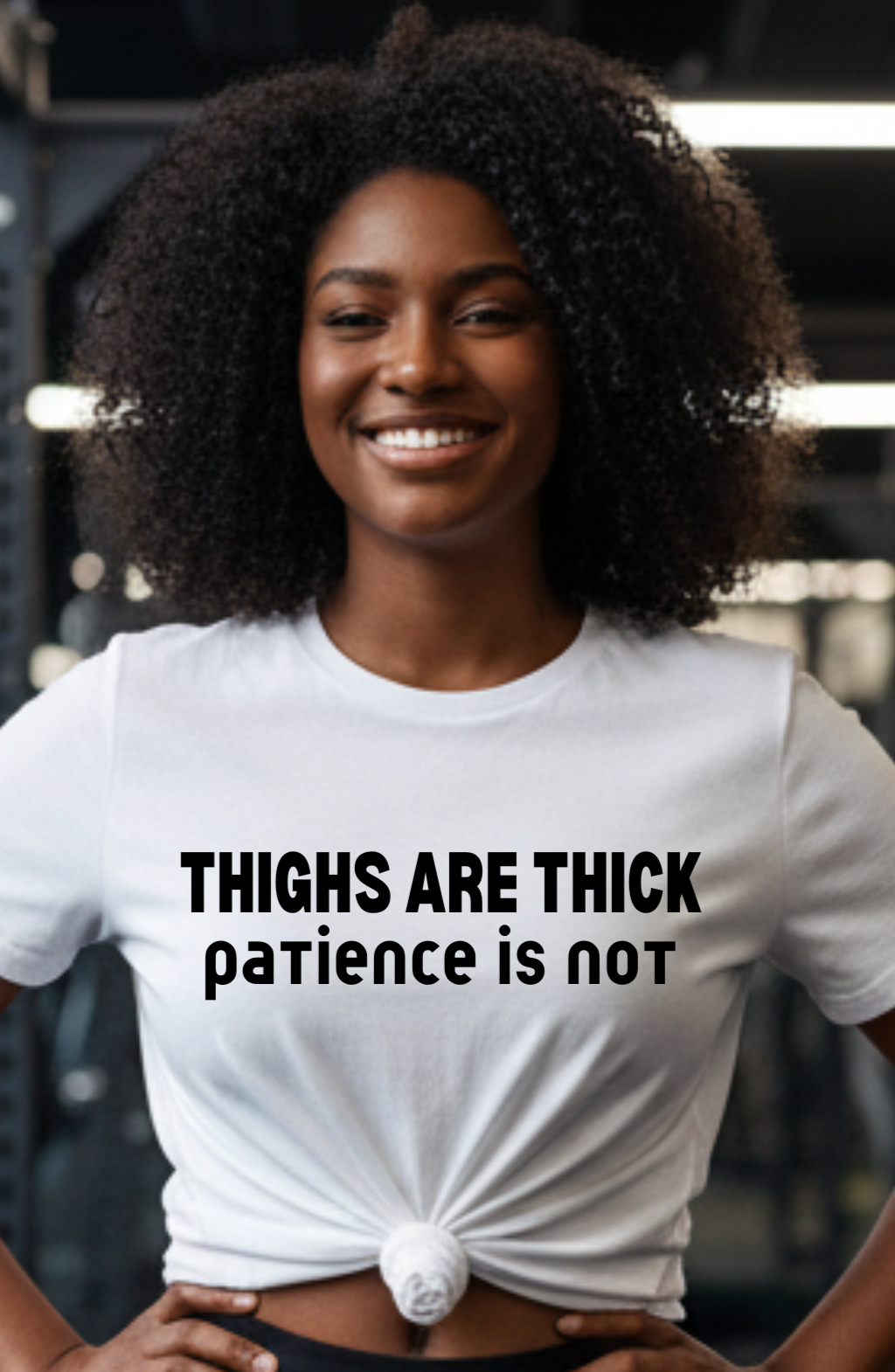Thighs are Thick...