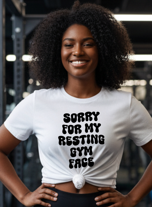 Sorry For My Resting Gym Face