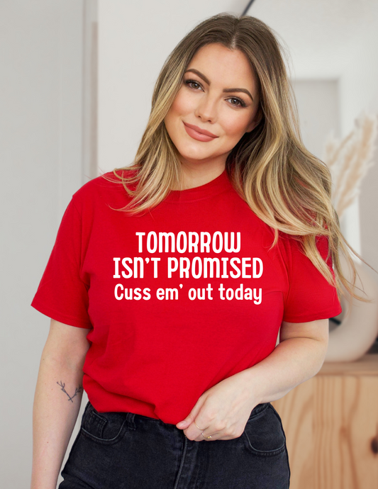 Tomorrow Isn't Promised...