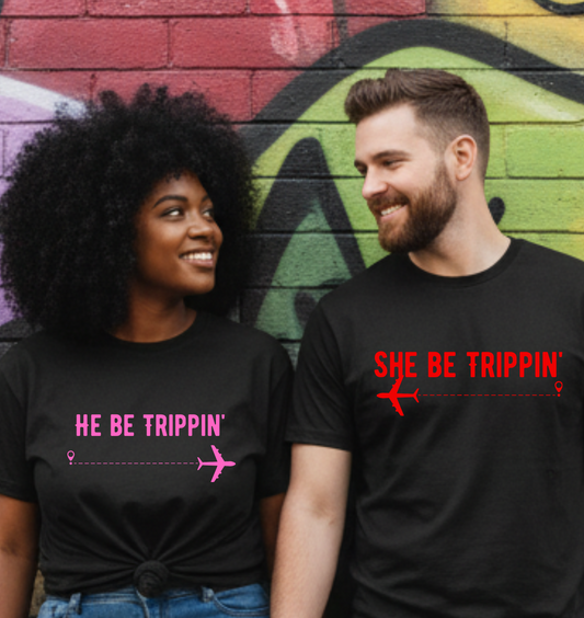 He/She Be Trippin'