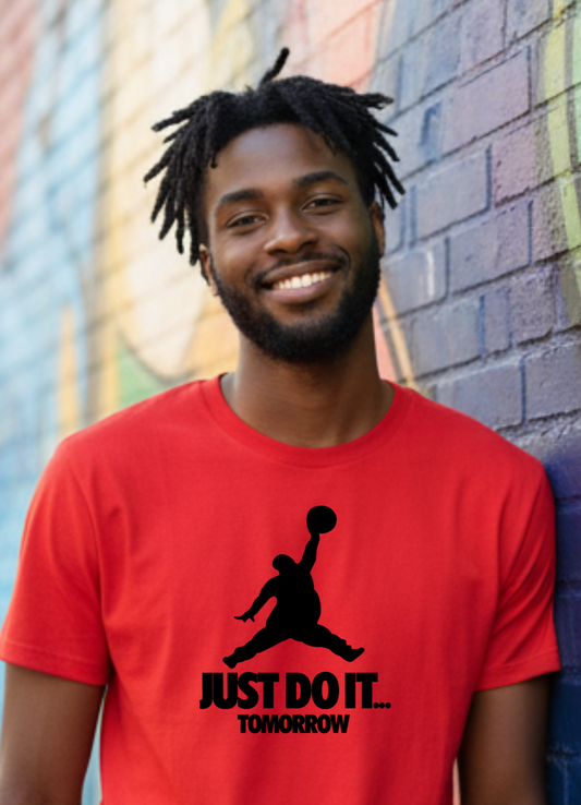 Just Do It Tomorrow